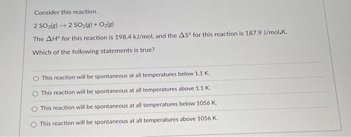 Solved Consider This Reaction. 2so3( G)→2so2( G)+o2( G) The 