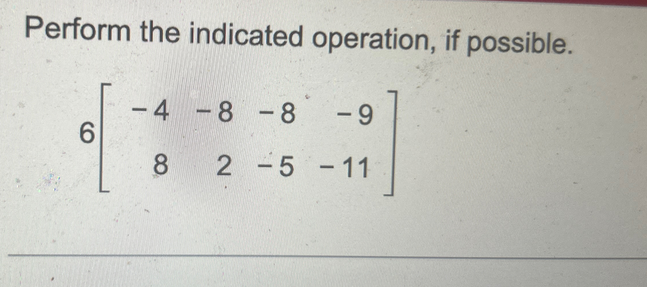 Solved Perform the indicated operation, if | Chegg.com