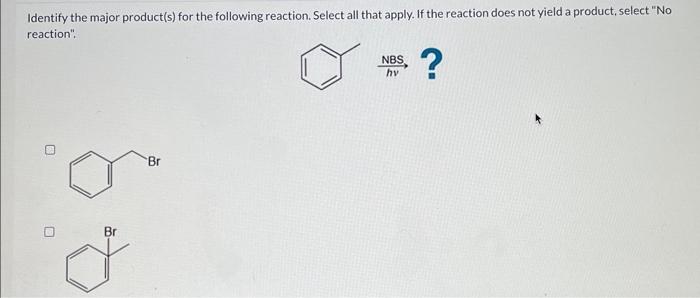 Solved Identify the major product(s) for the following | Chegg.com