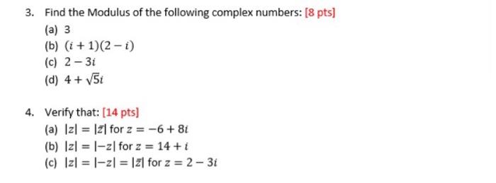 Solved 3. Find the Modulus of the following complex numbers: | Chegg.com