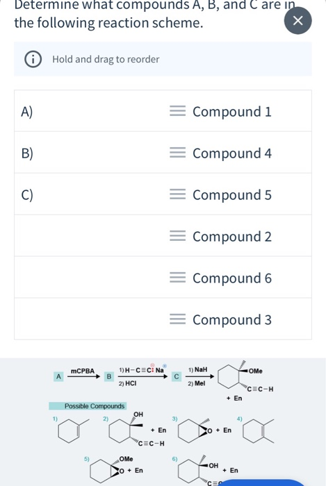 Solved Determine What Compounds A, B, And C Are In The | Chegg.com