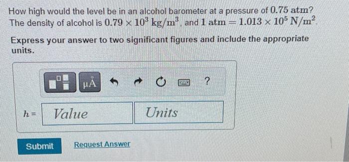Solved How high would the level be in an alcohol barometer | Chegg.com