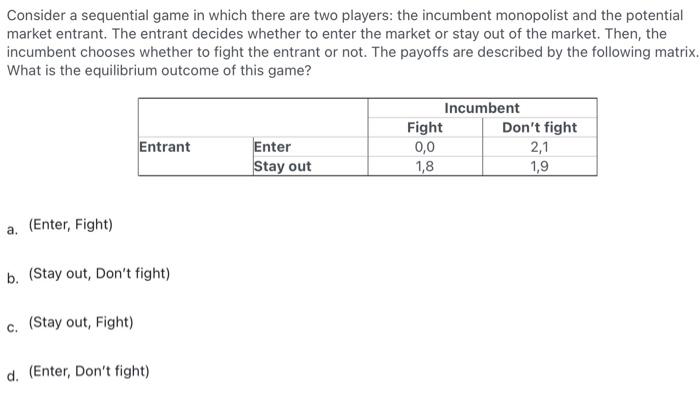 Solved Consider a sequential game in which there are two | Chegg.com