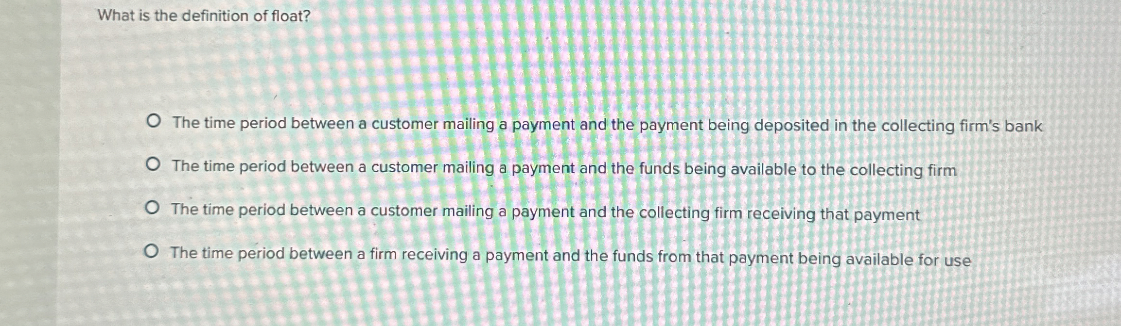 Solved What is the definition of float?The time period