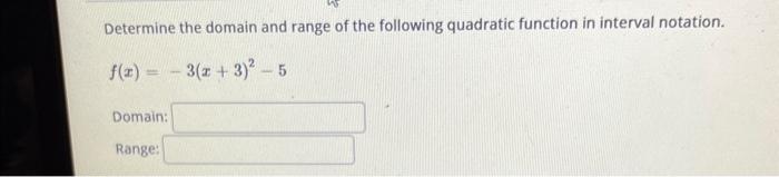 Solved Determine the domain and range of the following | Chegg.com