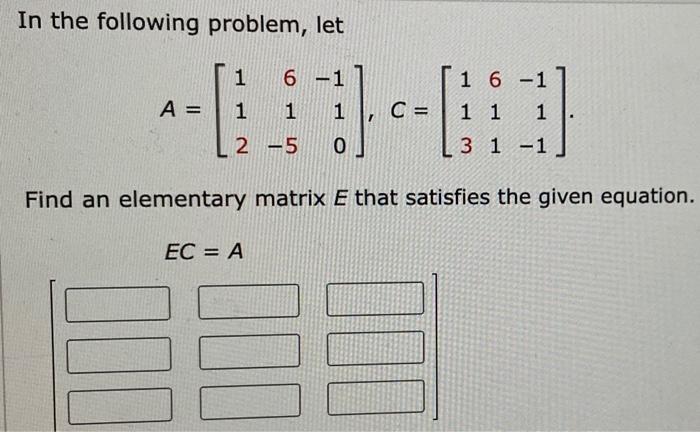 Solved In the following problem, let 1 6 -1 --[2-13 1 1 C = | Chegg.com