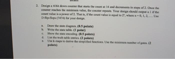 Solved 2. Design a 4-bit down counter that starts the count | Chegg.com
