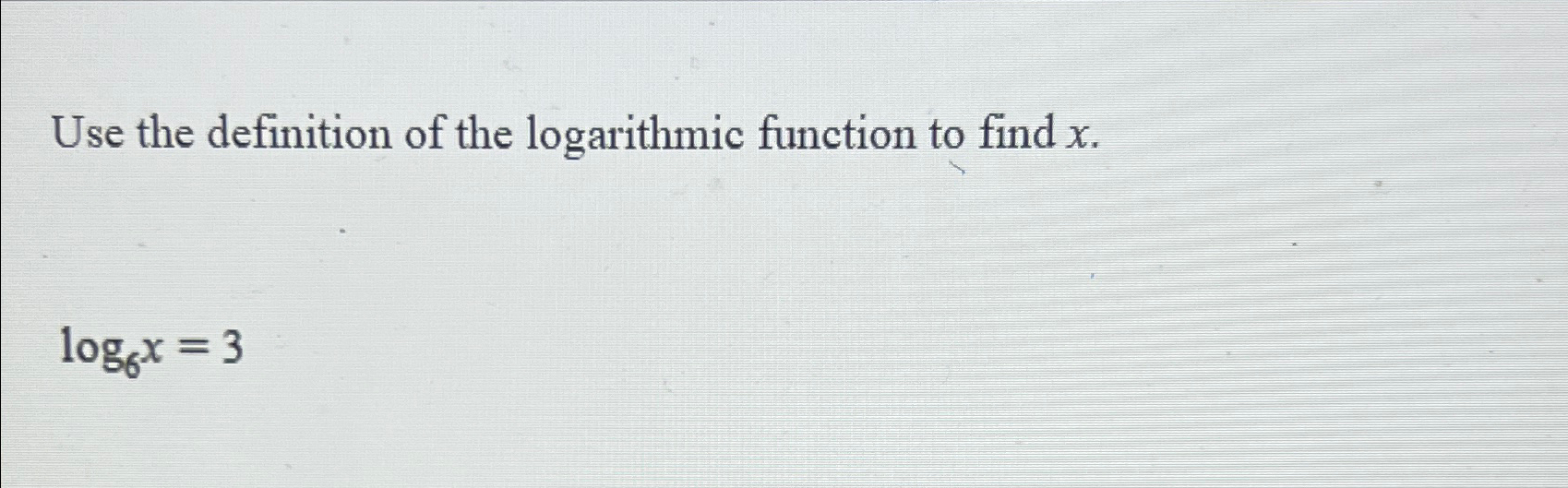 Solved Use the definition of the logarithmic function to | Chegg.com