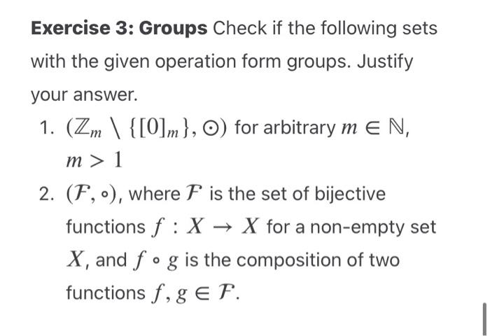 Solved Exercise 3: Groups Check if the following sets with | Chegg.com