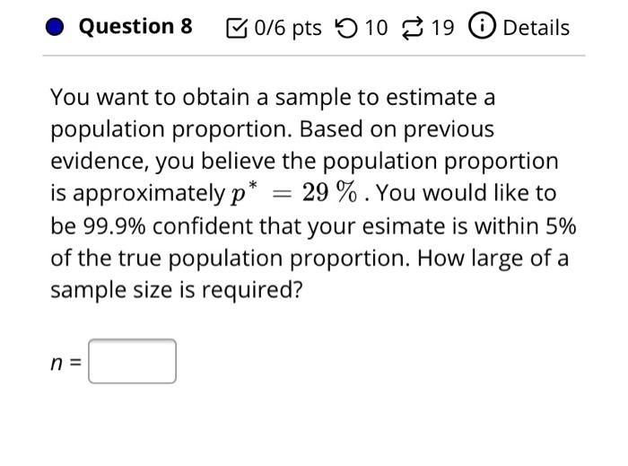 Solved Question 8 0/6 pts 5 10 19 Details You want to obtain | Chegg.com