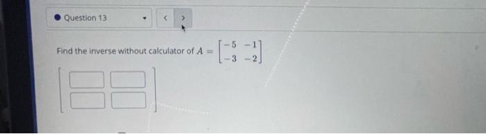 solved-find-the-inverse-without-calculator-of-a-5-3-1-2-chegg