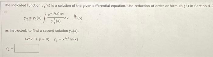 Solved The indicated function y1(x) is a solution of the | Chegg.com