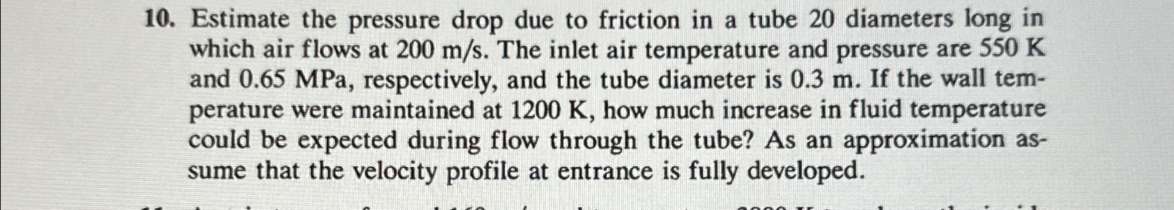 Solved Estimate the pressure drop due to friction in a tube | Chegg.com