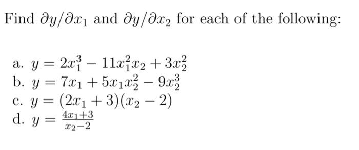 Find \( \partial y / \partial x_{1} \) and \( \partial y / \partial x_{2} \) for each of the following: a. \( y=2 x_{1}^{3}-1