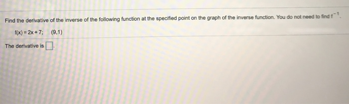 Solved Find the derivative of the inverse of the following | Chegg.com