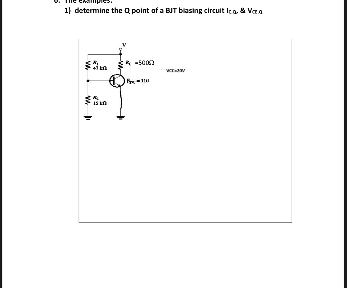 Solved determine the Q ﻿point of a BJT biasing circuit | Chegg.com