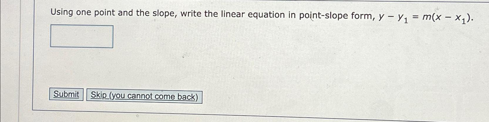 Solved Using one point and the slope, write the linear | Chegg.com