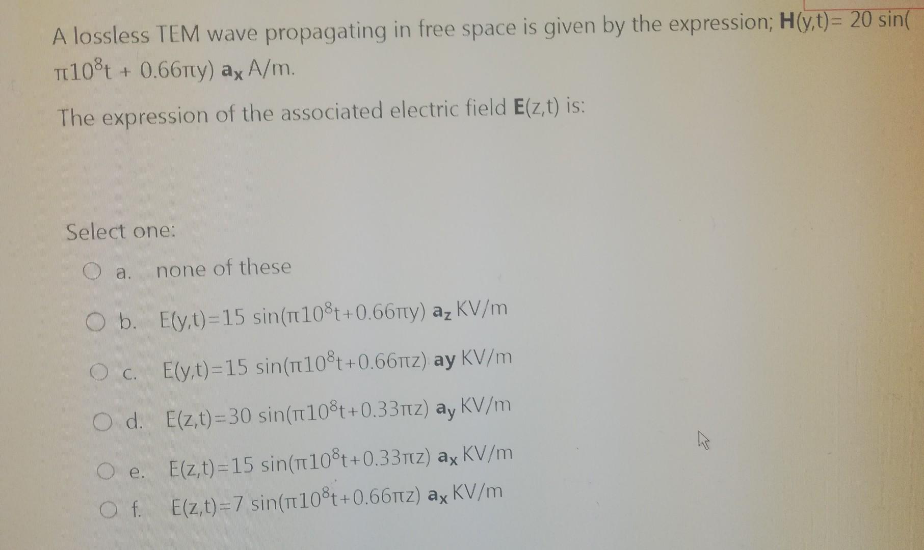 Solved A lossless TEM wave propagating in free space is | Chegg.com