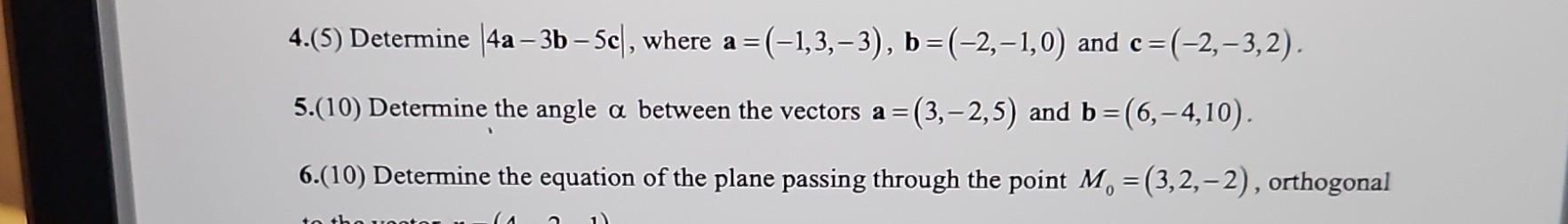 Solved 4.(5) Determine ∣4a−3b−5c∣, where | Chegg.com
