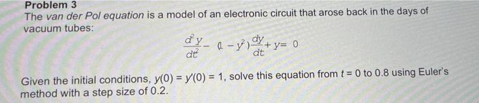 Solved The van der Pol equation is a model of an electronic | Chegg.com