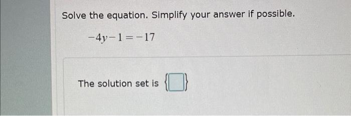 Solved Solve the equation. Simplify your answer if possible. | Chegg.com