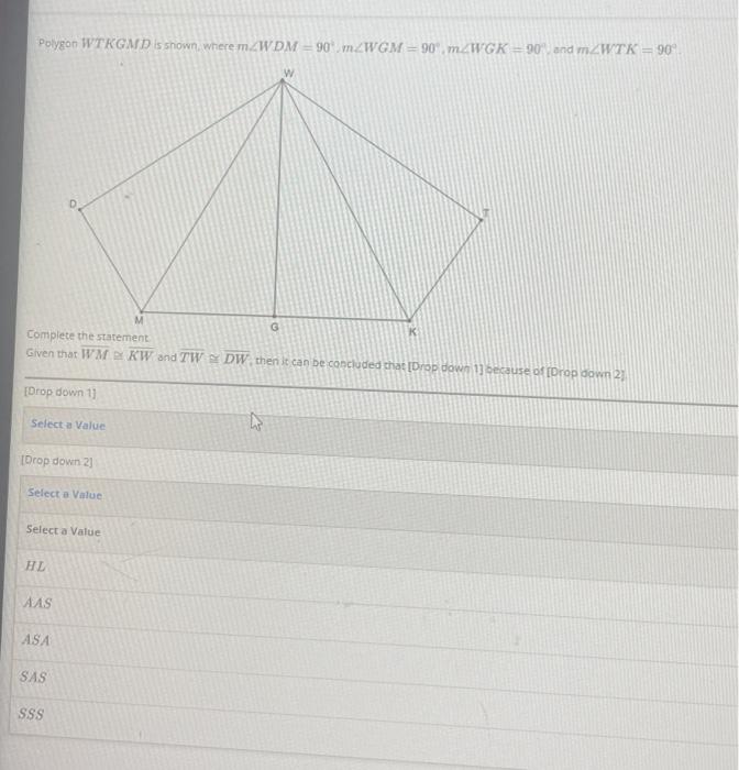 Polygon WTKGMD is shown, where m/WDM = 90°, m/WGM = | Chegg.com