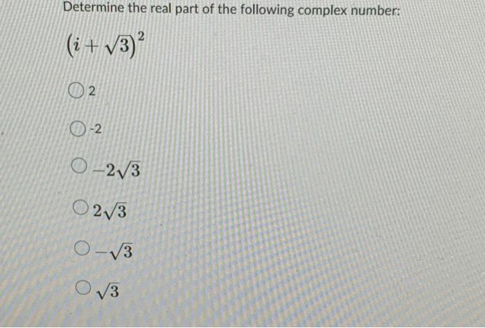 Solved Determine the real part of the following complex | Chegg.com