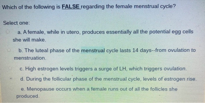 Solved Which Of The Following Is False Regarding The Female 