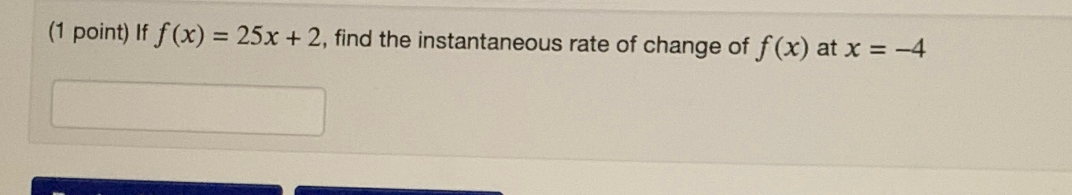  1 point If F x 25x 2 find The Instantaneous Chegg