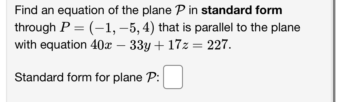 Solved Find an equation of the plane P ﻿in standard | Chegg.com
