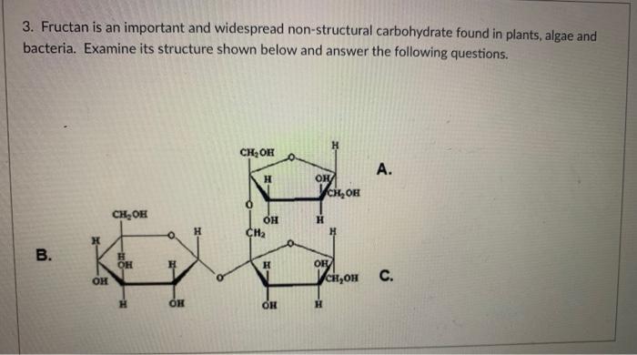 Solved 3. Fructan is an important and widespread | Chegg.com