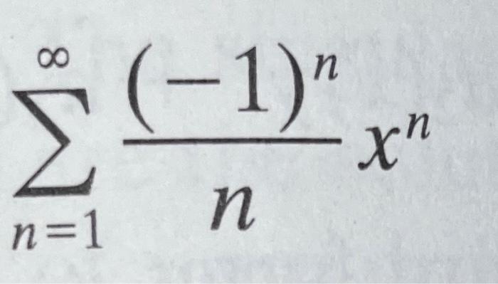 Solved ∑n=1∞n(−1)nxn 