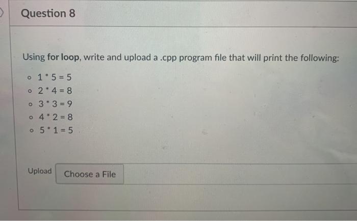 Solved >> Question 8 Using for loop, write and upload a .cpp | Chegg.com