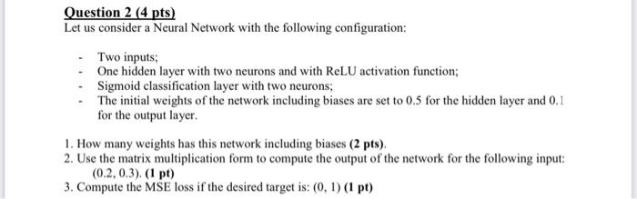 Solved Question 2 (4 pts) Let us consider a Neural Network | Chegg.com