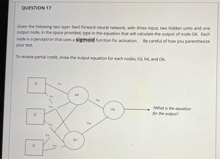 Solved QUESTION 17 Given the following two layer feed | Chegg.com