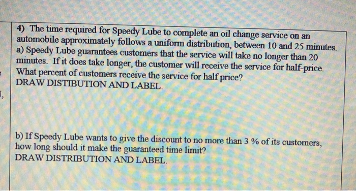 Solved 4) The time required for Speedy Lube to complete an | Chegg.com