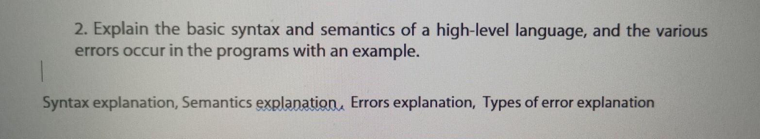 Solved 2. Explain the basic syntax and semantics of a | Chegg.com