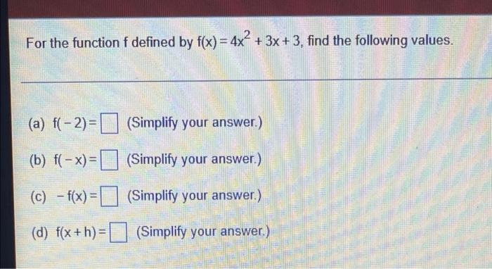 Solved For The Function F Defined By F(x) = 4x² + 3x + 3, | Chegg.com