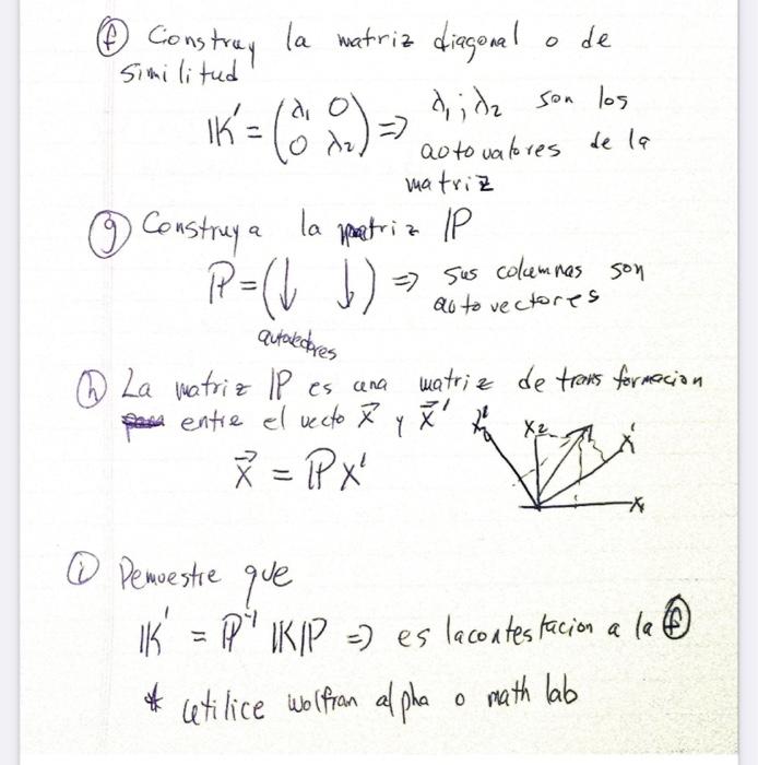 (f) Cionstruy la watriz diagonal o de Similitud \[ \mathbb{K}^{\prime}=\left(\begin{array}{cc} \lambda_{1} & 0 \\ 0 & \lambda