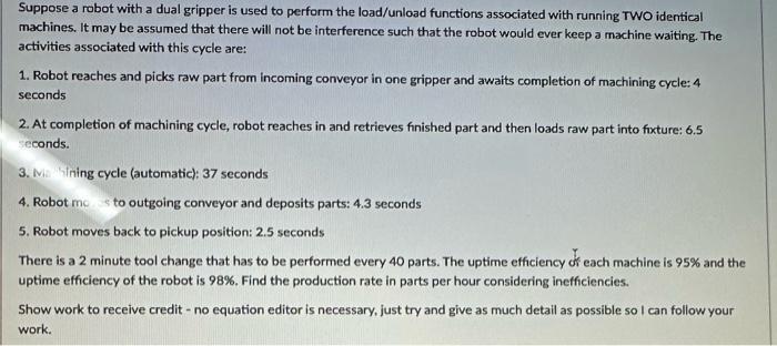 Solved Suppose a robot with a dual gripper is used to | Chegg.com