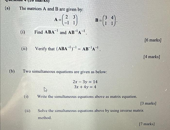 Solved (a) (b) The matrices A and B are given by: 2 3 A (i) | Chegg.com