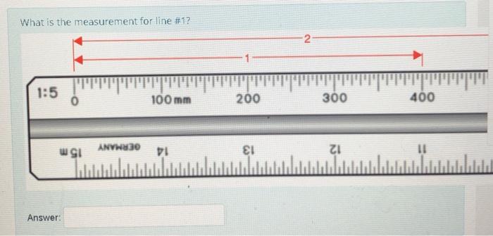 Solved What is the measurement for line #1? Answer: What is | Chegg.com
