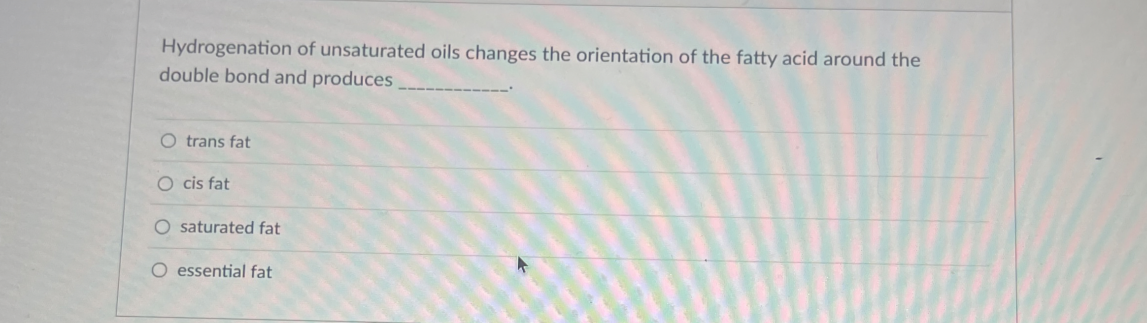 Solved Hydrogenation of unsaturated oils changes the