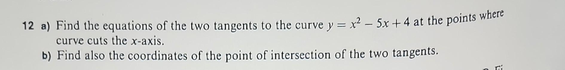 Solved 12 a) Find the equations of the two tangents to the | Chegg.com