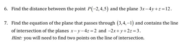 Solved 6. Find the distance between the point P(−2,4,5) and | Chegg.com