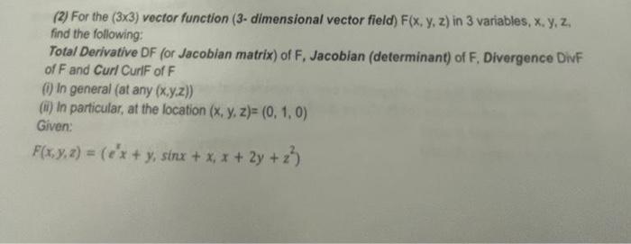 Solved (2) For the (3x3) vector function (3- dimensional | Chegg.com