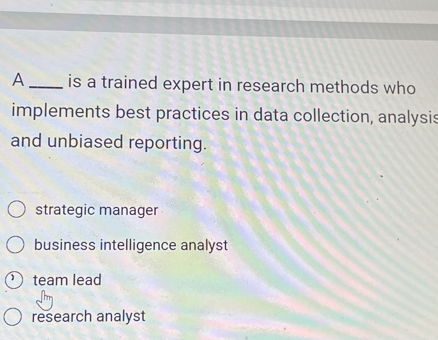 Solved A q, ﻿is a trained expert in research methods who | Chegg.com