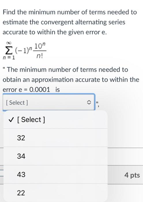 Solved Find The Minimum Number Of Terms Needed To Estimate | Chegg.com