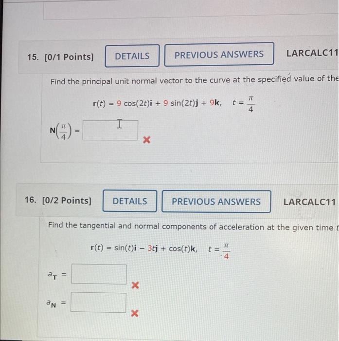 Find the principal unit normal vector to the curve at the specified value of th
\[
\mathbf{r}(t)=9 \cos (2 t) \mathbf{i}+9 \s