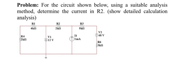 Solved Problem: For The Circuit Shown Below, Using A | Chegg.com